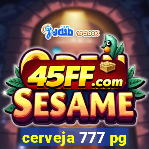 cerveja 777 pg